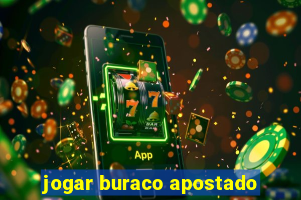 jogar buraco apostado